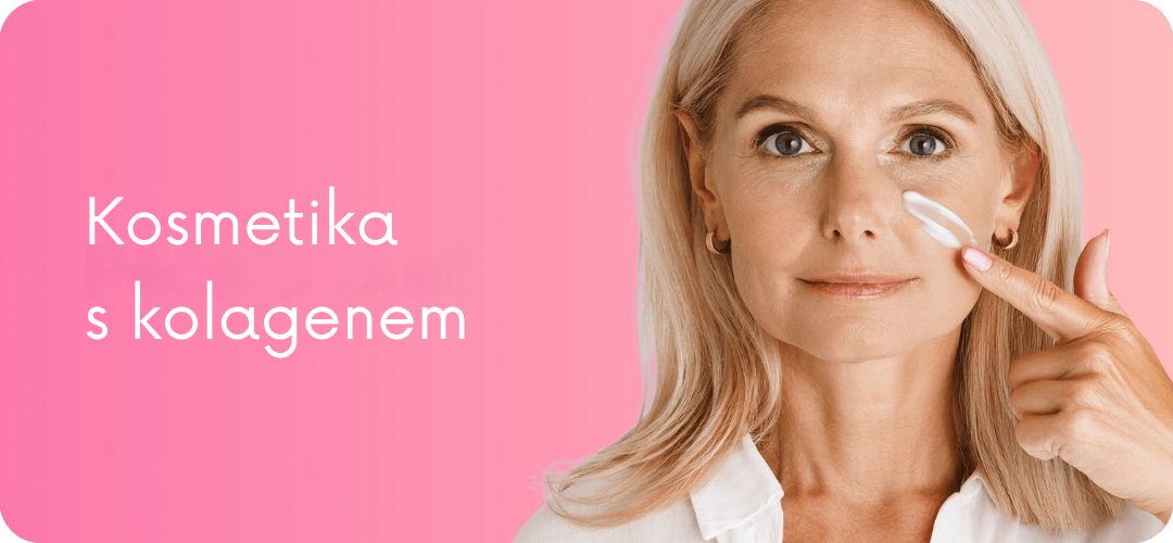 Kosmetika s kolagenem Kosmetika s kolagenem